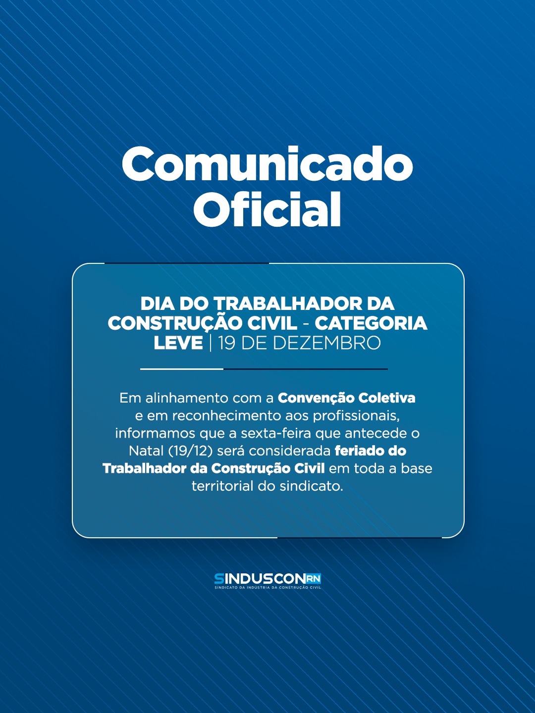 SINDUSCON RN| Comunicado Oficial - Feriado do Trabalhador da Construção CIvil Leve
